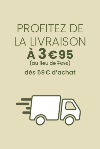 Livraison à 3€95 si supérieur à 59€